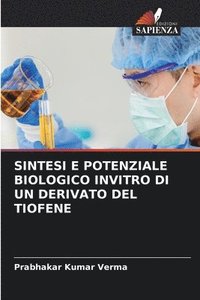 bokomslag Sintesi E Potenziale Biologico Invitro Di Un Derivato del Tiofene