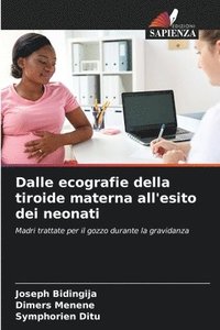 bokomslag Dalle ecografie della tiroide materna all'esito dei neonati