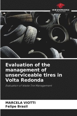 Evaluation of the management of unserviceable tires in Volta Redonda 1