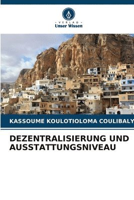 bokomslag Dezentralisierung Und Ausstattungsniveau