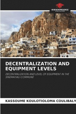 bokomslag Decentralization and Equipment Levels