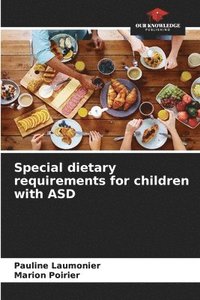 bokomslag Special dietary requirements for children with ASD