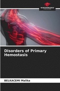 bokomslag Disorders of Primary Hemostasis