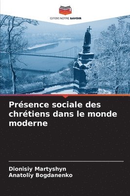 bokomslag Prsence sociale des chrtiens dans le monde moderne