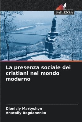 La presenza sociale dei cristiani nel mondo moderno 1