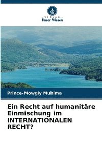 bokomslag Ein Recht auf humanitre Einmischung im INTERNATIONALEN RECHT?
