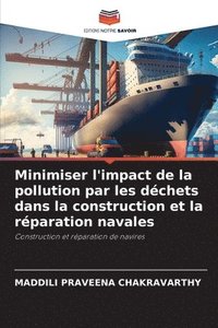 bokomslag Minimiser l'impact de la pollution par les dchets dans la construction et la rparation navales