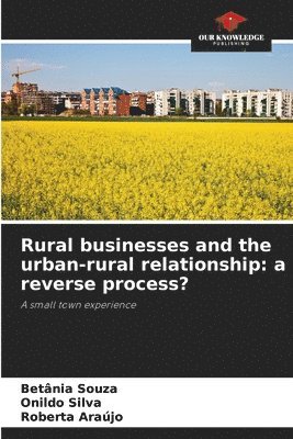 Rural businesses and the urban-rural relationship 1