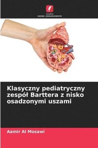 bokomslag Klasyczny pediatryczny zespl Barttera z nisko osadzonymi uszami