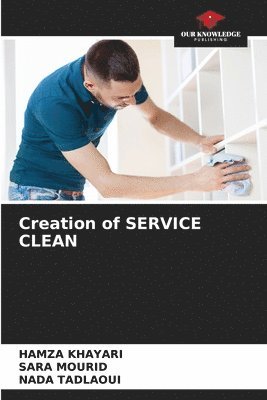 bokomslag Creation of SERVICE CLEAN