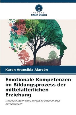 Emotionale Kompetenzen im Bildungsprozess der mittelalterlichen Erziehung 1