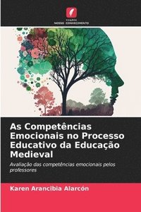 bokomslag As Competncias Emocionais no Processo Educativo da Educao Medieval