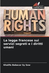 bokomslag La legge francese sui servizi segreti e i diritti umani