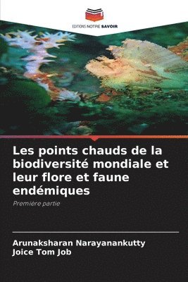 Les points chauds de la biodiversit mondiale et leur flore et faune endmiques 1