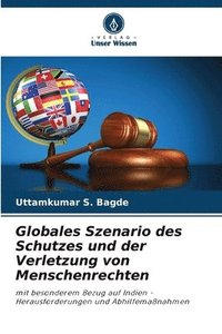 bokomslag Globales Szenario des Schutzes und der Verletzung von Menschenrechten
