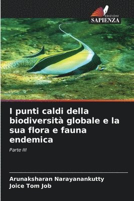 I punti caldi della biodiversit globale e la sua flora e fauna endemica 1