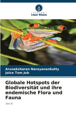 bokomslag Globale Hotspots der Biodiversitt und ihre endemische Flora und Fauna
