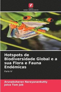 bokomslag Hotspots de Biodiversidade Global e a sua Flora e Fauna Endmicas