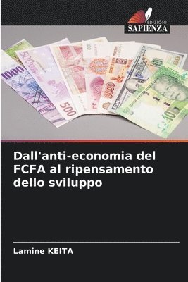 bokomslag Dall'anti-economia del FCFA al ripensamento dello sviluppo