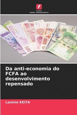 Da anti-economia do FCFA ao desenvolvimento repensado 1