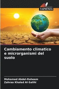 bokomslag Cambiamento climatico e microrganismi del suolo