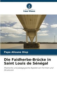 bokomslag Die Faidherbe-Brcke in Saint Louis de Sngal