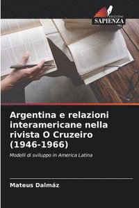 bokomslag Argentina e relazioni interamericane nella rivista O Cruzeiro (1946-1966)