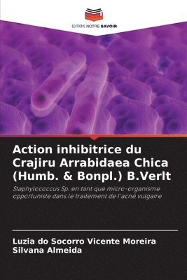 Action inhibitrice du Crajiru Arrabidaea Chica (Humb. & Bonpl.) B.Verlt 1