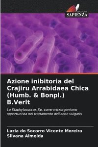 bokomslag Azione inibitoria del Crajiru Arrabidaea Chica (Humb. & Bonpl.) B.Verlt
