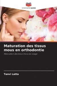 bokomslag Maturation des tissus mous en orthodontie