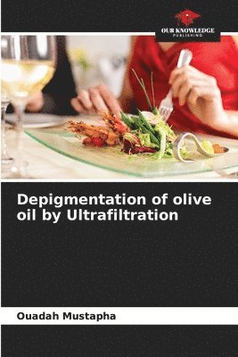 Depigmentation of olive oil by Ultrafiltration 1