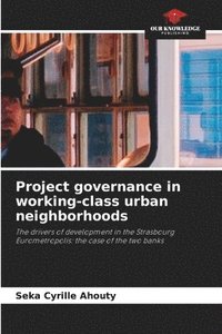 bokomslag Project governance in working-class urban neighborhoods