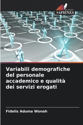 Variabili demografiche del personale accademico e qualit dei servizi erogati 1