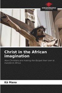 bokomslag Christ in the African imagination