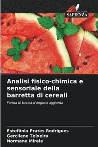 bokomslag Analisi fisico-chimica e sensoriale della barretta di cereali