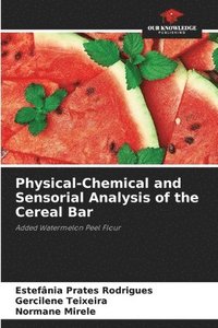 bokomslag Physical-Chemical and Sensorial Analysis of the Cereal Bar
