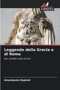 bokomslag Leggende della Grecia e di Roma
