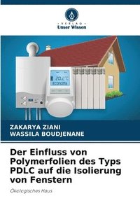 bokomslag Der Einfluss von Polymerfolien des Typs PDLC auf die Isolierung von Fenstern