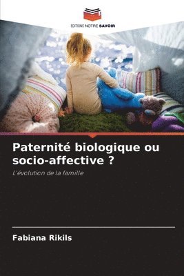 bokomslag Paternit biologique ou socio-affective ?