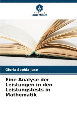 bokomslag Eine Analyse der Leistungen in den Leistungstests in Mathematik