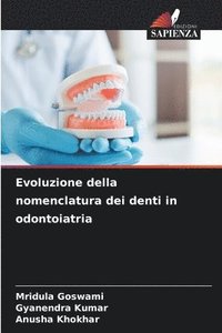 bokomslag Evoluzione della nomenclatura dei denti in odontoiatria