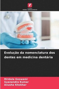 bokomslag Evoluo da nomenclatura dos dentes em medicina dentria