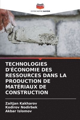 bokomslag Technologies d'conomie Des Ressources Dans La Production de Matriaux de Construction