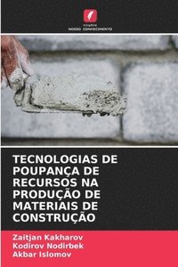 bokomslag Tecnologias de Poupana de Recursos Na Produo de Materiais de Construo