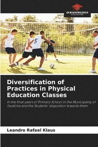 bokomslag Diversification of Practices in Physical Education Classes