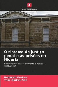 bokomslag O sistema de justia penal e as prises na Nigria