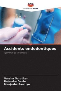 bokomslag Accidents endodontiques