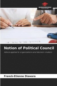 bokomslag Notion of Political Council