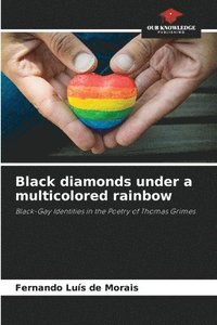 bokomslag Black diamonds under a multicolored rainbow