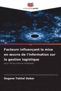 bokomslag Facteurs influenant la mise en oeuvre de l'information sur la gestion logistique